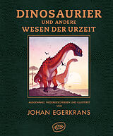 E-Book (epub) Dinosaurier und andere Wesen der Urzeit von Johan Egerkrans