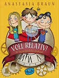 E-Book (epub) Voll relativ! Der Tag, an dem die Zeit verschwand von Anastasia Braun