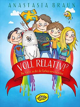E-Book (epub) Voll relativ!² Die Nacht, in der die Farben verschwanden von Anastasia Braun