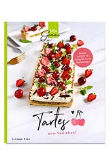 Kartonierter Einband Tartes zum Verlieben! von Corinna Wild