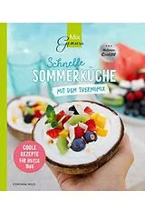 Kartonierter Einband Schnelle SOMMERKÜCHE mit dem Thermomix von Corinna Wild