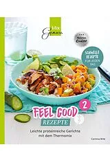 Kartonierter Einband Feel Good Rezepte - Band 2 von Corinna Wild