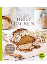 Kartonierter Einband Einfach BROT BACKEN von Corinna Wild