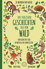 Fester Einband Fast vergessene Geschichten aus dem Wald von Emily Hibbs