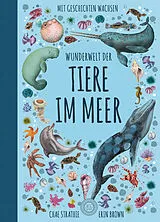 Fester Einband Wunderwelt der Tiere im Meer von Chae Strathie
