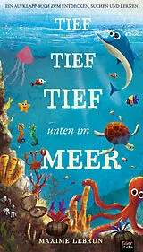 Fester Einband Tief tief tief unten im Meer von Jonathan Litton