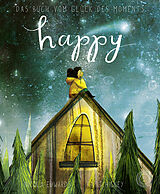 Fester Einband Happy - Das Buch vom Glück des Moments von Nicola Edwards