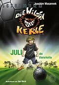 E-Book (epub) Die Wilden Kerle - Band 4: Juli, die Viererkette von Joachim Masannek