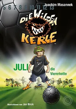 E-Book (epub) Die Wilden Kerle - Band 4: Juli, die Viererkette von Joachim Masannek