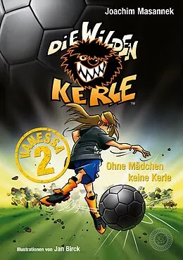 E-Book (epub) Die Wilden Kerle: Vanessa 2 - Ohne Mädchen keine Kerle von Joachim Masannek