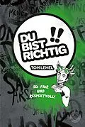 E-Book (epub) Du bist richtig! Sei fair und respektvoll! von Tom Lehel