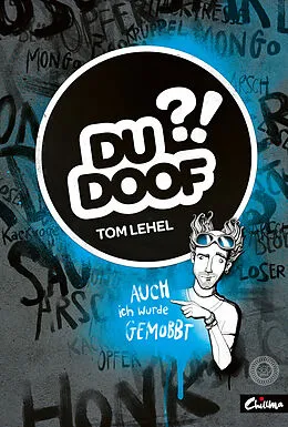 E-Book (epub) Du Doof?! - Das Anti-Mobbingbuch von Tom Lehel