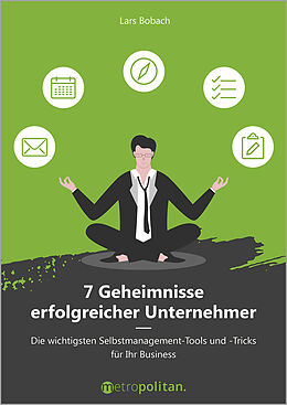 Fester Einband 7 Geheimnisse erfolgreicher Unternehmer von Lars Bobach