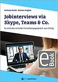 E-Book (pdf) Jobinterviews via Skype, Teams & Co. von Stefanie Krahl, Bastian Hughes