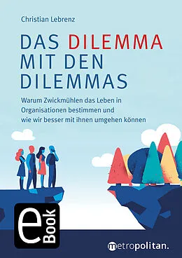 E-Book (pdf) Das Dilemma mit den Dilemmas von Christian Lebrenz