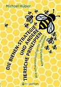 E-Book (pdf) Die Bienen-Strategie und andere tierische Prinzipien von Michael Hübler