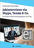 E-Book (epub) Jobinterviews via Skype, Teams &amp; Co. von Stefanie Krahl, Bastian Hughes