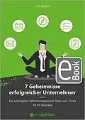 E-Book (epub) 7 Geheimnisse erfolgreicher Unternehmer von Lars Bobach