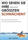 ePUB Wo sehen Sie Ihre größten Schwächen? von Stefanie Krahl