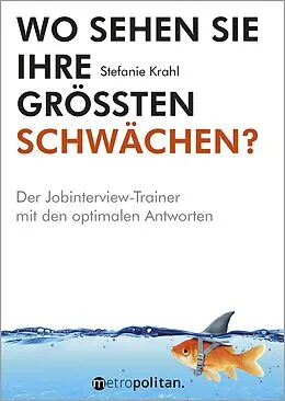E-Book (epub) Wo sehen Sie Ihre größten Schwächen? von Stefanie Krahl
