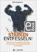 E-Book (epub) Stärken entfesseln! von Dirk Zupancic