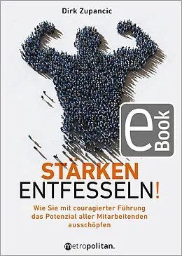 E-Book (epub) Stärken entfesseln! von Dirk Zupancic