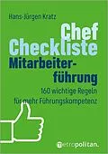 E-Book (epub) Chef-Checkliste Mitarbeiterführung von Hans-Jürgen Kratz