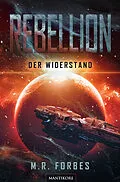 E-Book (epub) Rebellion 1 - Der Widerstand von M.R. Forbes