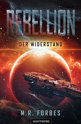 E-Book (epub) Rebellion 1 - Der Widerstand von M.R. Forbes