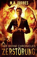 E-Book (epub) THE DIVINE CHRONICLES 3 - ZERSTÖRUNG von M.R. Forbes