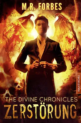 E-Book (epub) THE DIVINE CHRONICLES 3 - ZERSTÖRUNG von M.R. Forbes