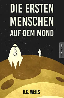 E-Book (epub) Die ersten Menschen auf dem Mond von H.G. Wells