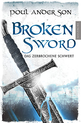 Kartonierter Einband Broken Sword - Das zerbrochene Schwert von Poul Anderson