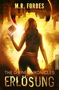 E-Book (epub) THE DIVINE CHRONICLES 4 - ERLÖSUNG von M.R. Forbes
