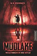 E-Book (epub) Mudlake - Willkommen in der Hölle von M.H. Steinmetz
