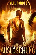 E-Book (epub) THE DIVINE CHRONICLES 7 - AUSLÖSCHUNG von M.R. Forbes
