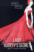 E-Book (epub) Lady Audley's Secret von Mary Elizabeth Braddon, Sheba Blake