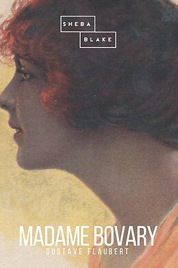 E-Book (epub) Madame Bovary von Gustave Flaubert, Sheba Blake