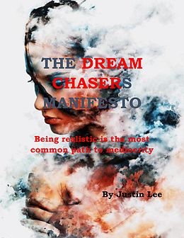 E-Book (epub) The Dream Chasers Manifesto von Justin Lee