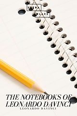 E-Book (epub) The Notebooks of Leonardo Davinci von Leonardo Davinci