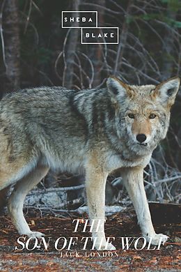 eBook (epub) The Son of the Wolf de Jack London