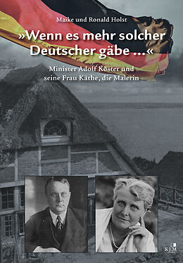 Kartonierter Einband »Wenn es mehr solcher Deutscher gäbe ...« von Ronald Holst, Maike Holst