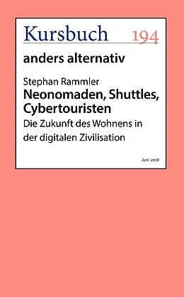 E-Book (epub) Neonomaden, Shuttles, Cybertouristen von Stephan Rammler