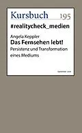 E-Book (epub) Das Fernsehen lebt! von Angela Dr. Keppler