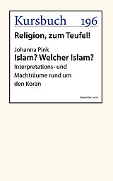 E-Book (epub) Islam? Welcher Islam? von Johanna Pink