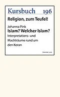 E-Book (epub) Islam? Welcher Islam? von Johanna Pink