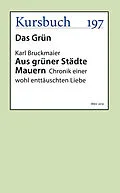 E-Book (epub) Aus grüner Städte Mauern von Karl Bruckmaier