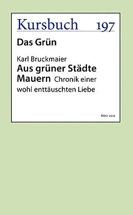 E-Book (epub) Aus grüner Städte Mauern von Karl Bruckmaier
