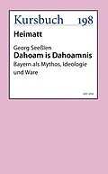 E-Book (epub) Dahoam is Dahoamnis von Georg Seeßlen