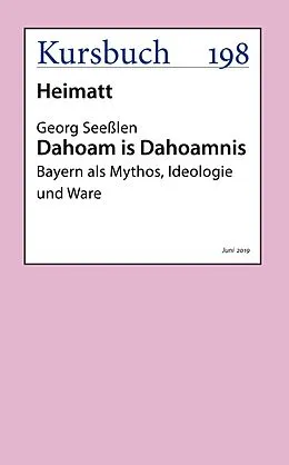 E-Book (epub) Dahoam is Dahoamnis von Georg Seeßlen